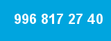 996 817 27 40 996 817 27 40